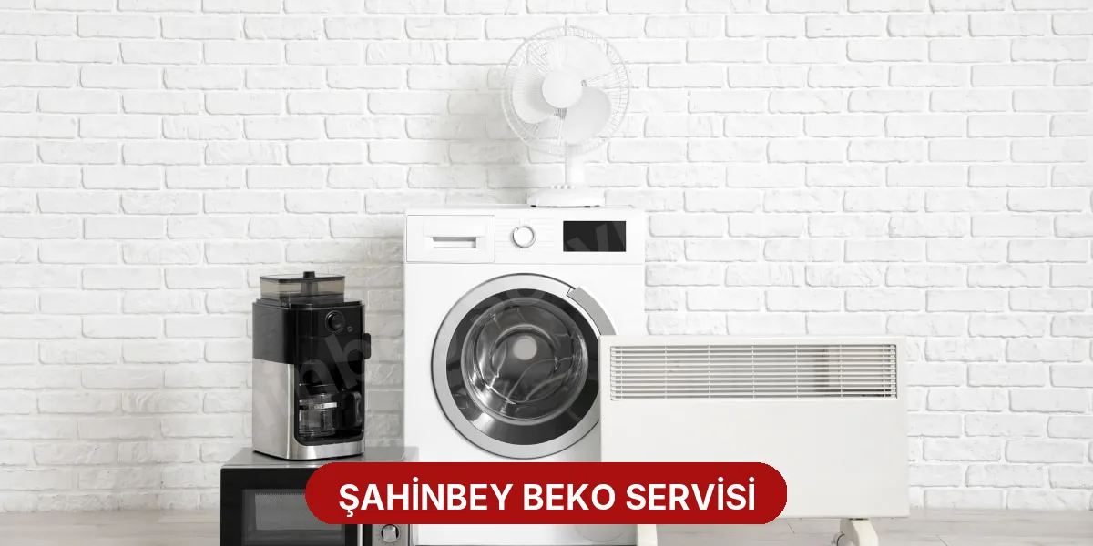 Şahinbey Beko Servisi