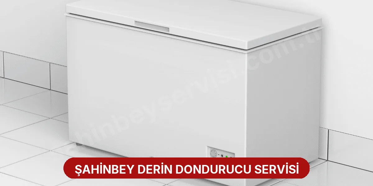 Şahinbey Derin Dondurucu Servisi