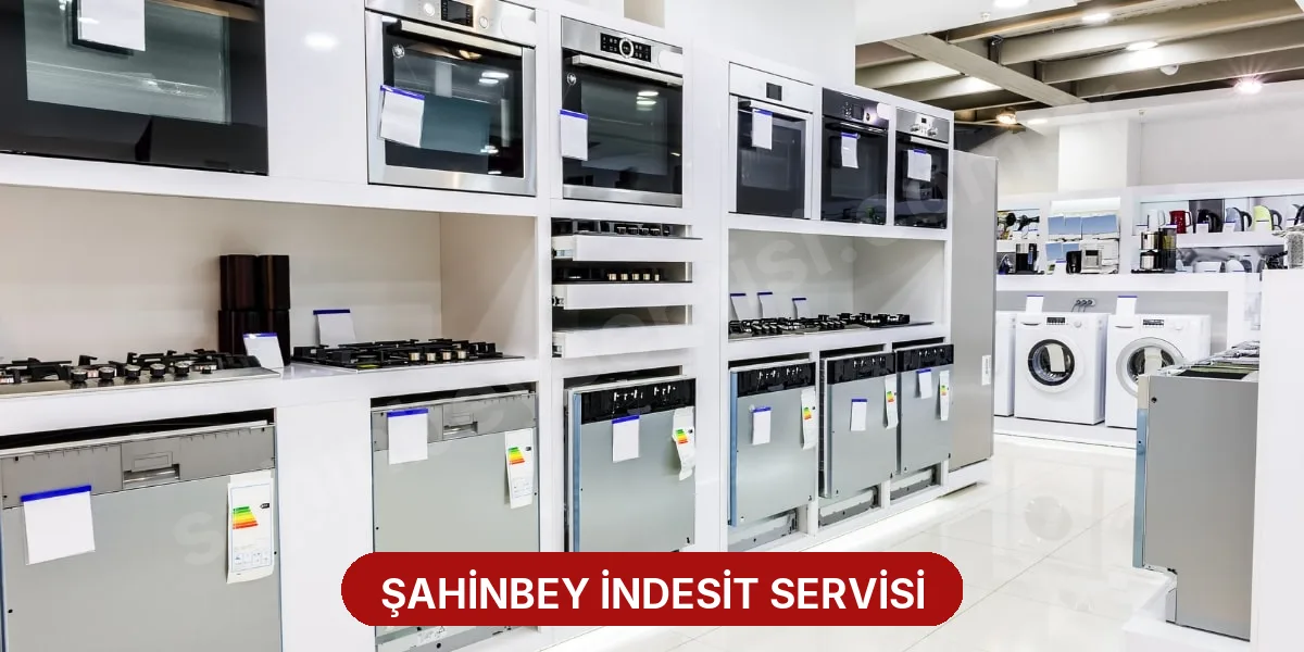Şahinbey İndesit Servisi