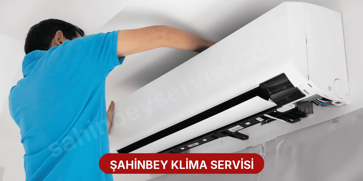 Şahinbey Klima Servisi