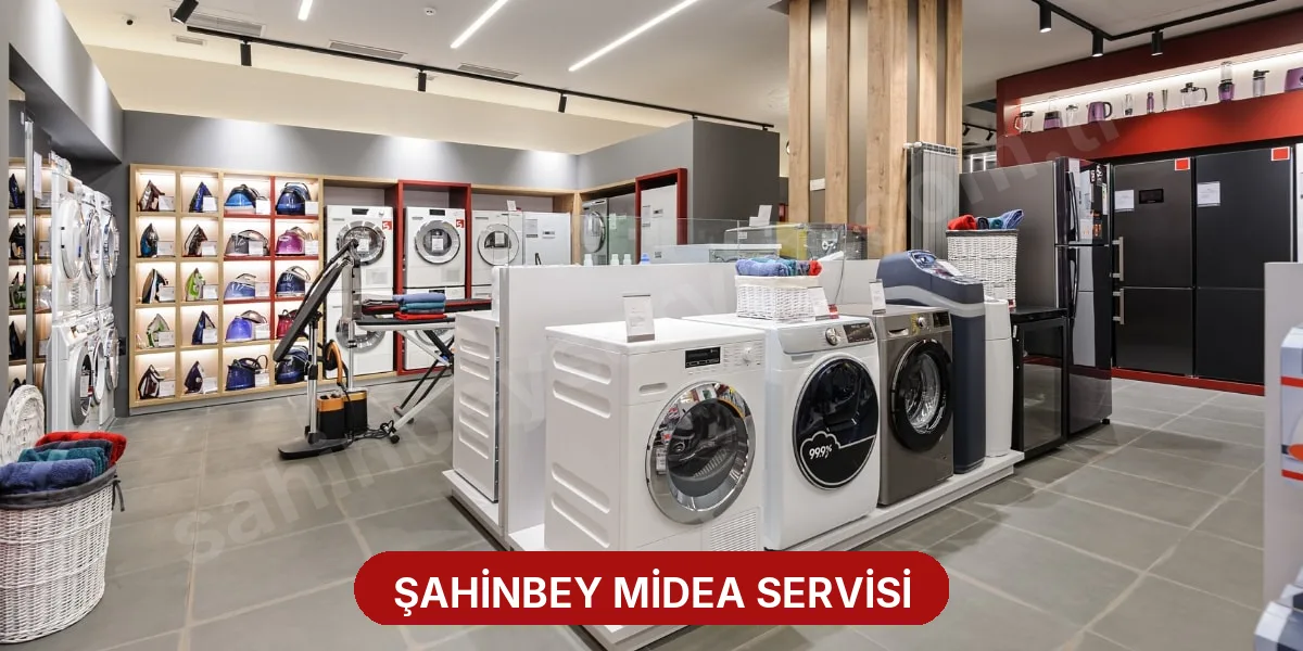 Şahinbey Midea Servisi