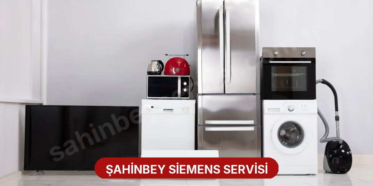 Şahinbey Siemens Servisi